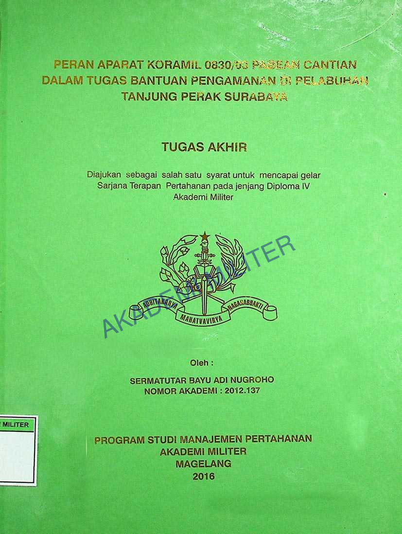 PERAN APARAT KORAMIL 0830/03 PABEAN CANTIAN DALAM TUGAS BANTUAN PENGAMANAN DI PELABUHAN TANJUNG PERAK SURABAYA